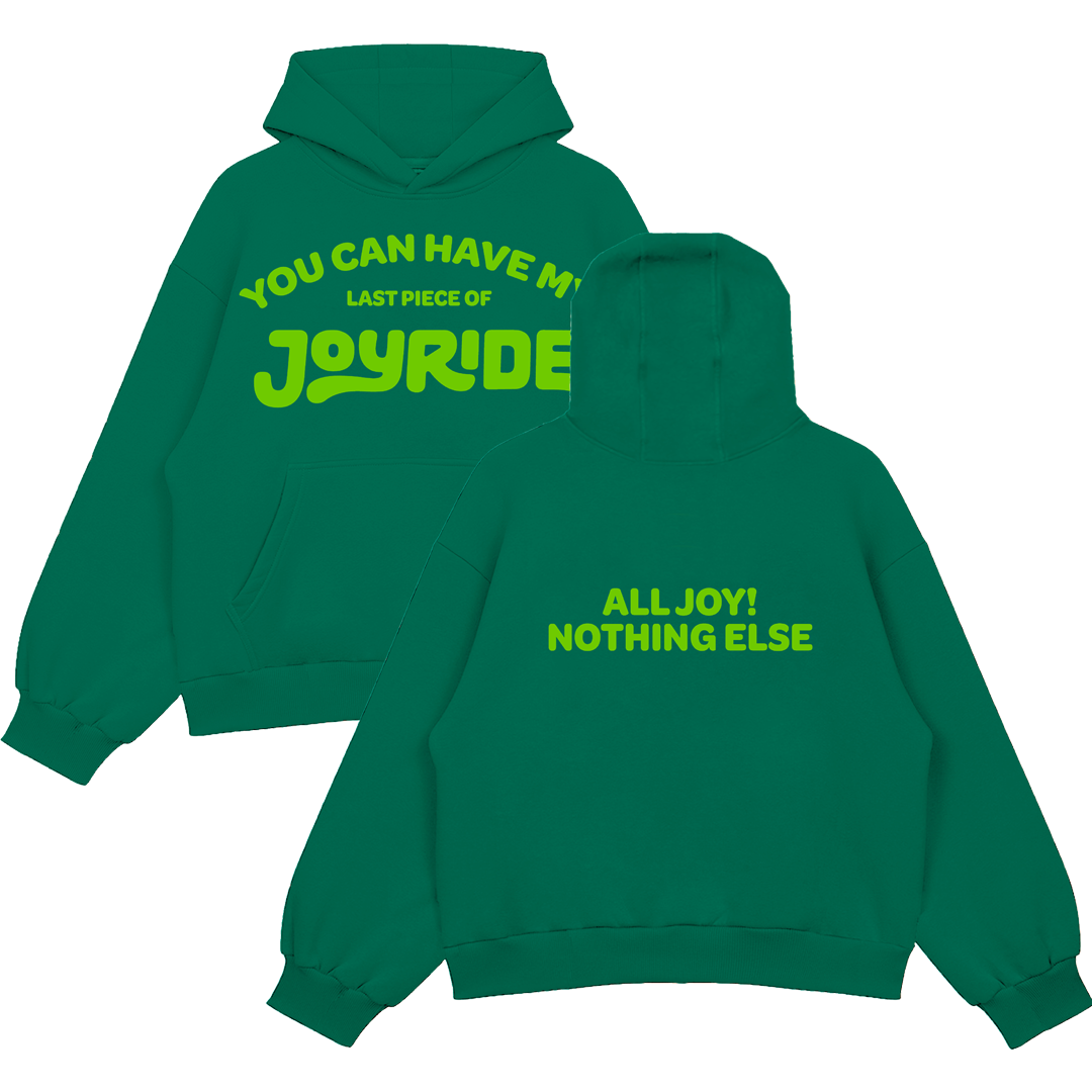 You Can Have My JOYRIDE Hoodie - Green - View 3